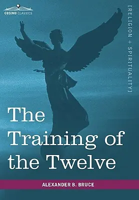 El entrenamiento de los Doce - The Training of the Twelve