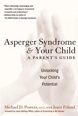 El síndrome de Asperger y su hijo: Guía para padres - Asperger Syndrome and Your Child: A Parent's Guide