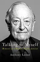 Hablar conmigo mismo - Una vida en derechos humanos - Talking to Myself - A Life in Human Rights