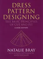 Patronaje (Edición Clásica): Principios básicos de corte y ajuste - Dress Pattern Designing (Classic Edition): The Basic Principles of Cut and Fit