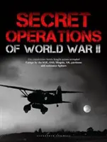 Operaciones secretas de la Segunda Guerra Mundial - Secret Operations of World War II