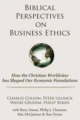 Perspectivas bíblicas de la ética empresarial: Cómo la cosmovisión cristiana ha dado forma a nuestros fundamentos económicos - Biblical Perspectives on Business Ethics: How the Christian Worldview Has Shaped Our Economic Foundations