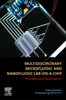 Multidisciplinary Microfluidic and Nanofluidic Lab-On-A-Chip: Principios y aplicaciones - Multidisciplinary Microfluidic and Nanofluidic Lab-On-A-Chip: Principles and Applications