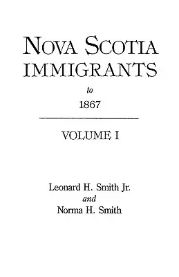 Los inmigrantes de Nueva Escocia hasta 1867 - Nova Scotia Immigrants to 1867