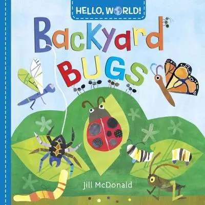 Hola al mundo Bichos de patio - Hello, World! Backyard Bugs