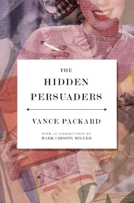 Los persuasores ocultos - The Hidden Persuaders