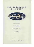 Sociología del dinero: economía, razón y sociedad contemporánea - Sociology of Money - Econimics, Reason and Contemporary Society