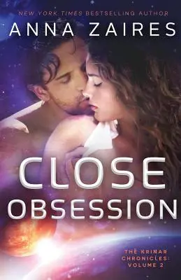 Cercana Obsesión: Las Crónicas de Krinar: Volumen 2 - Close Obsession: The Krinar Chronicles: Volume 2