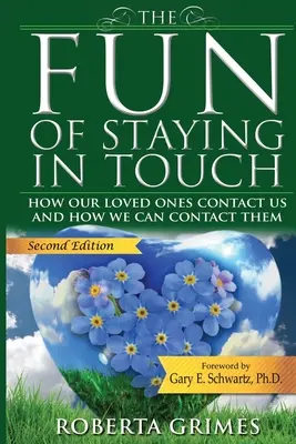 Lo divertido de estar en contacto: Cómo contactan con nosotros nuestros seres queridos y cómo podemos contactar con ellos - The Fun of Staying in Touch: How Our Loved Ones Contact Us and How We Can Contact Them