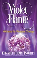 Llama Violeta: Alquimia para el cambio personal - Violet Flame: Alchemy for Personal Change