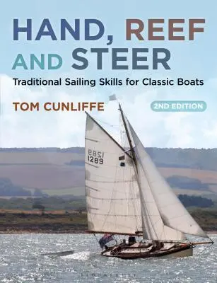 Hand, Reef and Steer: Técnicas de navegación tradicionales para barcos clásicos - Hand, Reef and Steer: Traditional Sailing Skills for Classic Boats