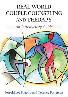 Asesoramiento y terapia de pareja en el mundo real: Guía introductoria - Real-World Couple Counseling and Therapy: An Introductory Guide