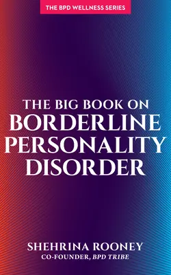 El gran libro sobre el trastorno límite de la personalidad - The Big Book on Borderline Personality Disorder