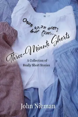 Cortos de tres minutos: Una colección de relatos realmente breves - Three-Minute Shorts: A Collection of Really Short Stories