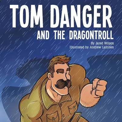 Tom Danger y el Dragontroll - Tom Danger and the Dragontroll