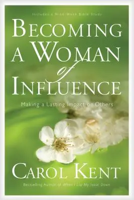 Cómo convertirse en una mujer influyente - Becoming a Woman of Influence