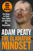 La mentalidad del gladiador: supera tus límites. Supera los retos. Consigue tus objetivos. - Gladiator Mindset - Push Your Limits. Overcome Challenges. Achieve Your Goals.