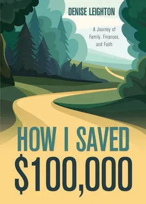 Cómo ahorré 100.000 dólares: un viaje a través de la familia, las finanzas y la fe - How I Saved $100,000: A Journey of Family, Finances, and Faith