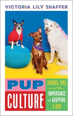 Cultura canina: Historias, consejos y la importancia de adoptar un perro - Pup Culture: Stories, Tips, and the Importance of Adopting a Dog