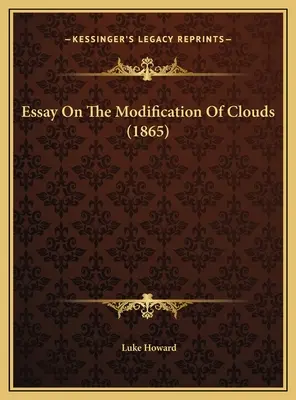 Ensayo sobre la modificación de las nubes (1865) - Essay On The Modification Of Clouds (1865)