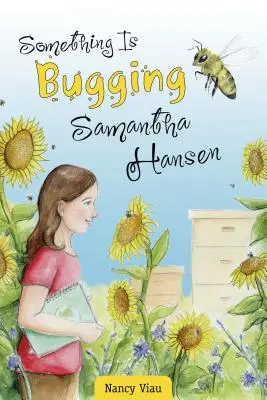 Algo le preocupa a Samantha Hansen - Something Is Bugging Samantha Hansen