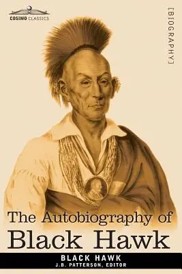 Autobiografía de Halcón Negro - The Autobiography of Black Hawk