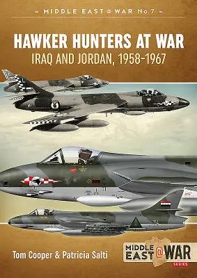 Hawker Hunters en guerra: Iraq y Jordania, 1958-1967 - Hawker Hunters at War: Iraq and Jordan, 1958-1967