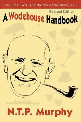 Manual de Wodehouse: Vol. 2 Las palabras de Wodehouse - A Wodehouse Handbook: Vol. 2 the Words of Wodehouse