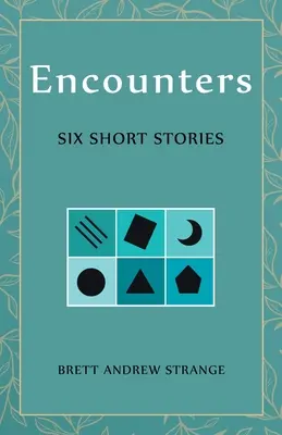 Encuentros: Seis relatos cortos - Encounters: Six Short Stories