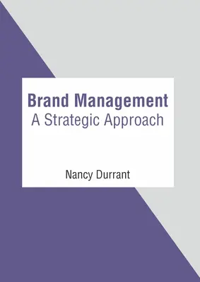 Gestión de marcas: A Strategic Approach - Brand Management: A Strategic Approach
