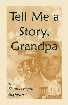 Cuéntame un cuento abuelo: West Virginia Stories About Farm Life, One-Room Schools, Logging, Hunting, Civil War - Tell Me a Story Grandpa: West Virginia Stories About Farm Life, One-Room Schools, Logging, Hunting, Civil War