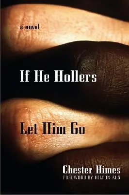 If He Hollers Let Him Go