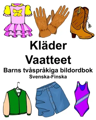 Diccionario bilingüe sueco-finlandés Klder/Vaatteet para niños - Svenska-Finska Klder/Vaatteet Barns tvsprkiga bildordbok