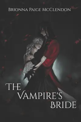 La novia del vampiro: Un romance gótico - The Vampire's Bride: A Gothic Romance