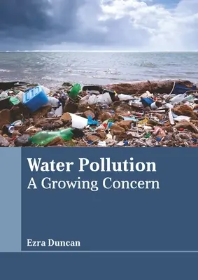 La contaminación del agua: Una preocupación creciente - Water Pollution: A Growing Concern