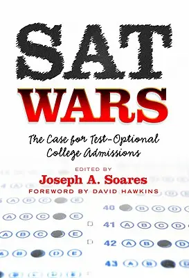 La guerra de los SAT: el caso de las admisiones con examen opcional - SAT Wars: The Case for Test-Optional Admissions