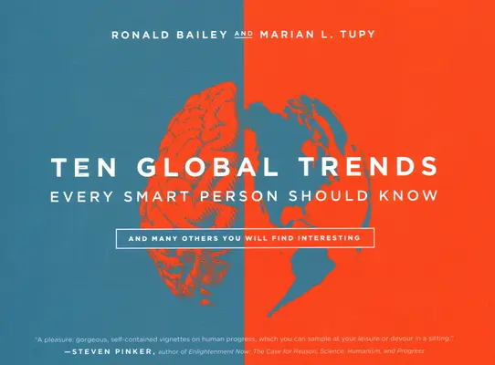 Diez tendencias mundiales que toda persona inteligente debería conocer: Y Muchas Otras Que Te Resultarán Interesantes - Ten Global Trends Every Smart Person Should Know: And Many Others You Will Find Interesting