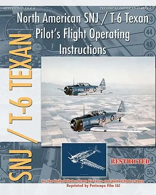 North American SNJ / T-6 Texan Instrucciones de vuelo para pilotos - North American SNJ / T-6 Texan Pilot's Flight Operating Instructions