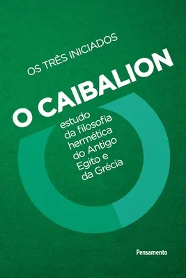 Caibalión - Nova edio - Caibalion - Nova edio