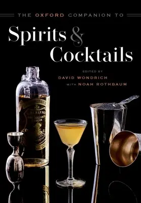 The Oxford Companion to Spirits and Cocktails (El compañero de Oxford sobre licores y cócteles) - The Oxford Companion to Spirits and Cocktails