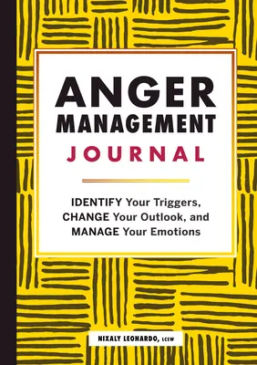 Diario para controlar la ira: Identifica tus desencadenantes, cambia tu perspectiva y gestiona tus emociones - Anger Management Journal: Identify Your Triggers, Change Your Outlook, and Manage Your Emotions