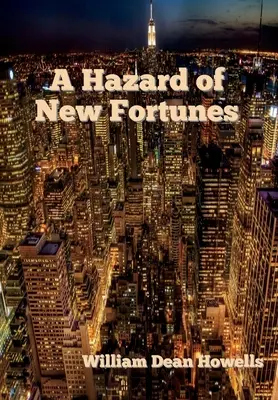 Un peligro de nuevas fortunas - A Hazard of New Fortunes