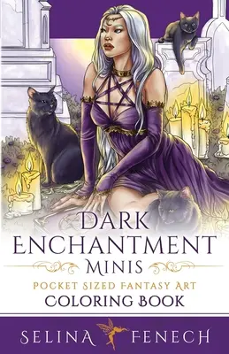 Minis de Encanto Oscuro - Libro de bolsillo para colorear de Fantasía Artística - Dark Enchantment Minis - Pocket Sized Fantasy Art Coloring Book