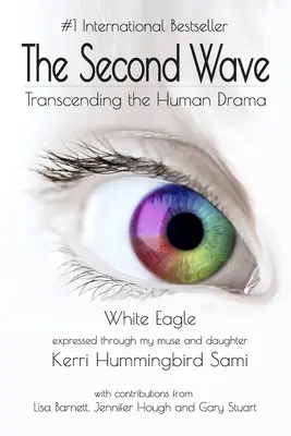 La segunda ola: Trascender el drama humano - The Second Wave: Transcending the Human Drama