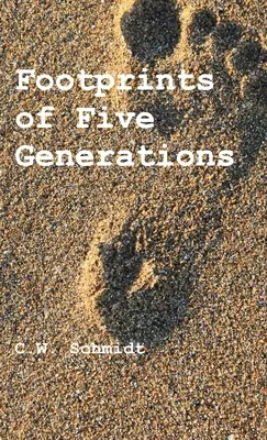 Huellas de cinco generaciones - Footprints of Five Generations