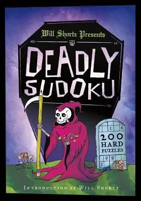 Will Shortz presenta Deadly Sudoku: 200 puzzles difíciles - Will Shortz Presents Deadly Sudoku: 200 Hard Puzzles