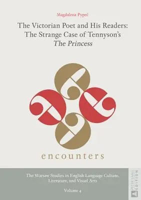 El poeta victoriano y sus lectores: El extraño caso de La princesa de Tennyson - The Victorian Poet and His Readers: The Strange Case of Tennyson's The Princess
