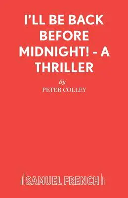 Volveré antes de medianoche - Un thriller - I'll Be Back Before Midnight! - A Thriller