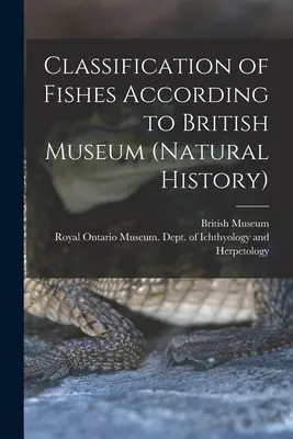 Clasificación de los peces según el Museo Británico (Historia Natural) (British Museum (Natural History)) - Classification of Fishes According to British Museum (Natural History) (British Museum (Natural History))