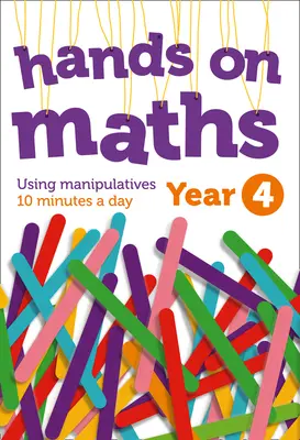 Year 4 Hands-On Maths: Manipulativos 10 minutos al día - Year 4 Hands-On Maths: Using Manipulatives 10 Minutes a Day